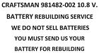 981482-002 Craftsman Battery Pack Rebuilding Service Upgraded To Mah
