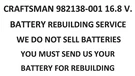 Craftsman 982138-001 16.8 V. Battery Rebuilding Service Upgraded To 2200 Mah. Fixed Price $58.67.