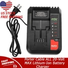 Quick Charger For Porter Cable All 20-VOLT Max Lithium-ion Battery. Fixed Price $19.99.