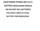 Craftsman 976965-001 9.6 V. Battery Rebuilding Service Upgraded To 2200 Mah. Fixed Price $48.99.